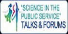 'Science in the Public Service' Talks & Forums