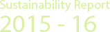 Sustainability Report 2015 - 16