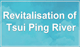 Revitalisation of Tsui Ping River